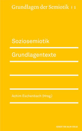 Eschbach |  Soziosemiotik. Grundlagentexte | Buch |  Sack Fachmedien