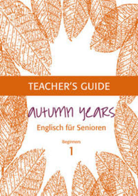 Baylie / Schweizer |  Autumn Years for Beginners. Teacher's Guide | Buch |  Sack Fachmedien