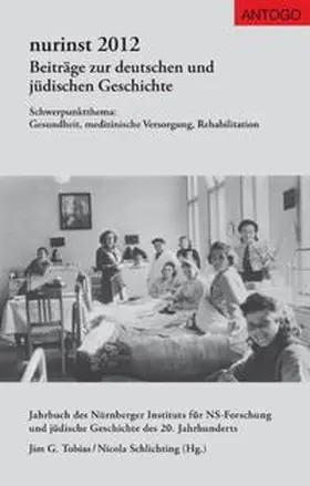 Tobias / Schlichting / Livnat | Nurinst. Beiträge zur deutschen und jüdischen Geschichte / nurinst 2012 | Buch | 978-3-938286-45-6 | sack.de