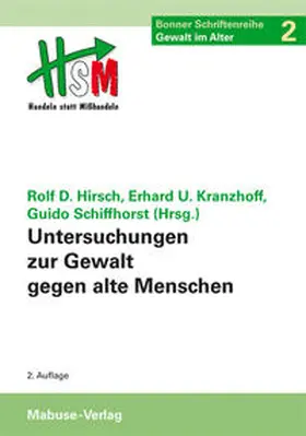 Hirsch / Kranzhoff / Schiffhorst |  Untersuchungen zur Gewalt gegen alte Menschen | Buch |  Sack Fachmedien