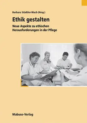 Städtler-Mach |  Ethik gestalten | Buch |  Sack Fachmedien