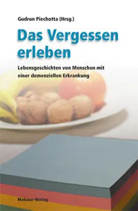 Piechotta |  Das Vergessen erleben | Buch |  Sack Fachmedien