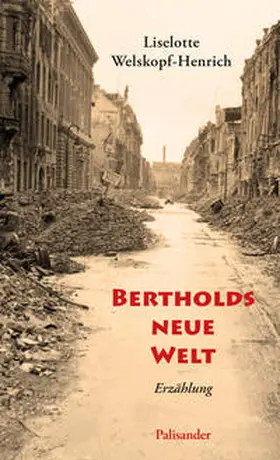 Welskopf-Henrich |  Bertholds neue Welt | Buch |  Sack Fachmedien