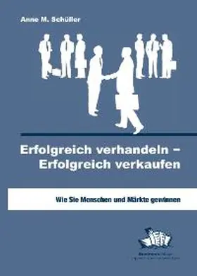 Schüller |  Erfolgreich verhandeln - Erfolgreich verkaufen | Buch |  Sack Fachmedien