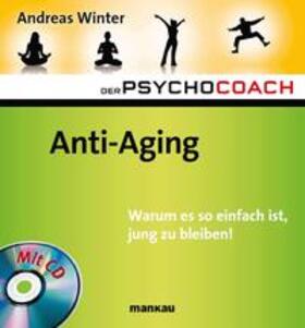 Winter |  Der Psychocoach 6: Anti-Aging. Warum es so einfach ist, jung zu bleiben! | Buch |  Sack Fachmedien