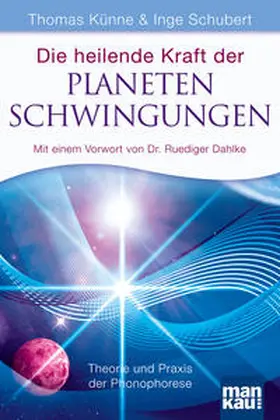 Künne / Schubert |  Die heilende Kraft der Planetenschwingungen | Buch |  Sack Fachmedien