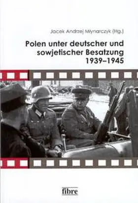 Mlynarczyk / Mlynarczyk |  Polen unter deutscher und sowjetischer Besatzung 1939-1945 | Buch |  Sack Fachmedien