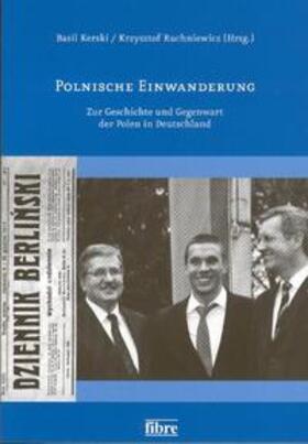 Kerski / Ruchniewicz / Deutsch-Polnische Gesellschaft Bundesverband |  Polnische Einwanderung. Sonderband | Buch |  Sack Fachmedien
