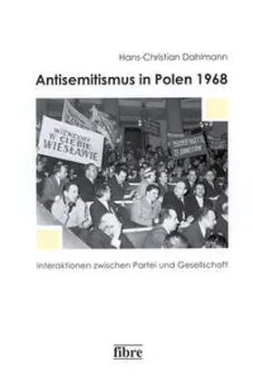 Dahlmann |  Antisemitismus in Polen 1968 | Buch |  Sack Fachmedien