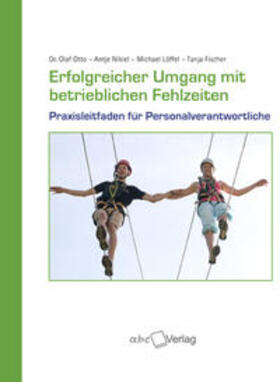 Otto / Nikiel / Löffel |  Otto, O: Erfolgreicher Umgang mit ­betrieblichen Fehlzeiten | Buch |  Sack Fachmedien