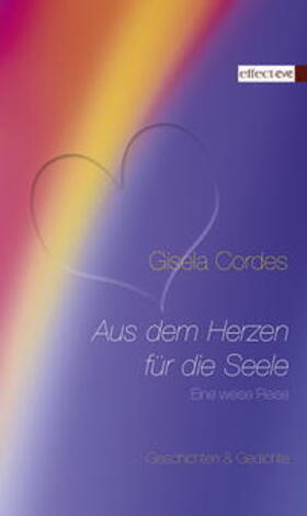 Cordes / Kling |  Aus dem Herzen für die Seele | Buch |  Sack Fachmedien