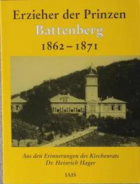 Hager |  Erzieher der Prinzen Battenberg 1862-1871 | Buch |  Sack Fachmedien