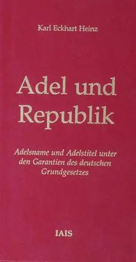 Heinz |  Adel und Republik | Buch |  Sack Fachmedien