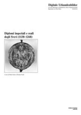 Koch / Friedl |  Diplomi imperiali e reali degli Svevi (1138-1268) | Loseblattwerk |  Sack Fachmedien