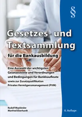 Mayländer / Eberhardt |  Gesetzes- und Textsammlung für die Bankausbildung | Buch |  Sack Fachmedien