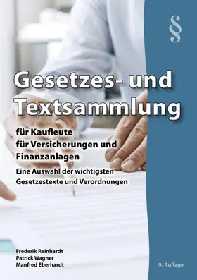 Reinhardt / Wagner / Eberhardt |  Gesetzes- und Textsammlung für Kaufleute für Versicherungen und Finanzanlagen 2025 | Buch |  Sack Fachmedien