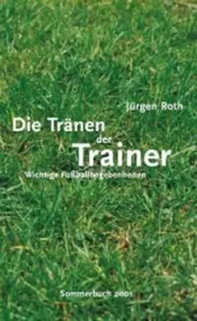 Roth |  Die Tränen der Trainer | Buch |  Sack Fachmedien