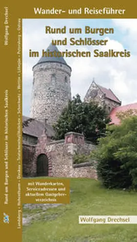 Drechsel |  Rund um Burgen und Schlösser im historischen Saalkreis | Buch |  Sack Fachmedien