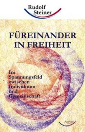 Steiner |  Füreinander in Freiheit | Buch |  Sack Fachmedien