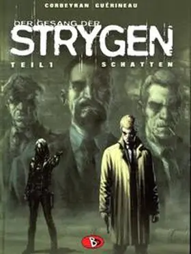 Corbeyran |  Der Gesang der Strygen #1 | Buch |  Sack Fachmedien