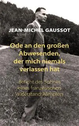 Gaussot / Stadt Wolfsburg, Institut für Stadtgeschichte und Stadtpräsentation / Kraus |  Ode an den großen Abwesenden, der mich niemals verlassen hat | Buch |  Sack Fachmedien