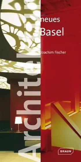 Fischer |  Architektur neues Basel | Buch |  Sack Fachmedien