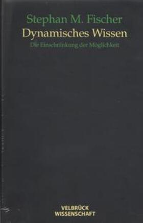 Fischer |  Dynamisches Wissen | Buch |  Sack Fachmedien