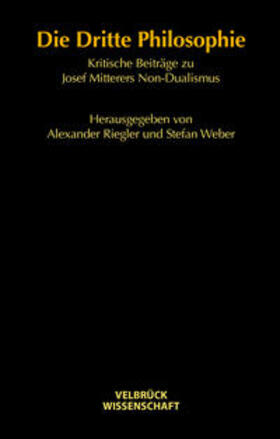 Riegler / Weber |  Die Dritte Philosophie | Buch |  Sack Fachmedien