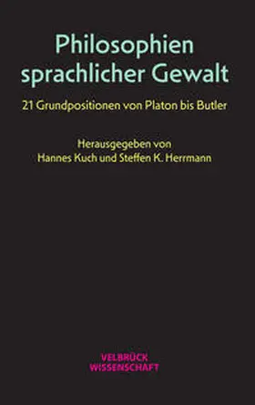 Kuch / Herrmann |  Philosophien sprachlicher Gewalt | Buch |  Sack Fachmedien