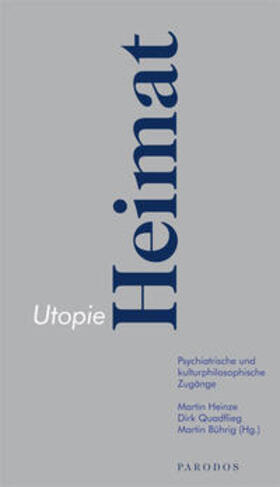 Heinze / Quadflieg / Bührig |  Utopie Heimat | Buch |  Sack Fachmedien