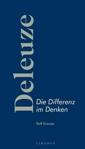 Krause |  Deleuze – Die Differenz im Denken | Buch |  Sack Fachmedien