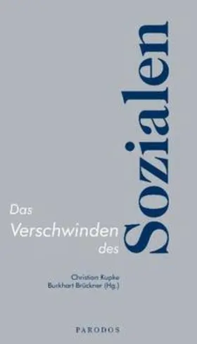 Kupke / Brückner |  Das Verschwinden des Sozialen | Buch |  Sack Fachmedien