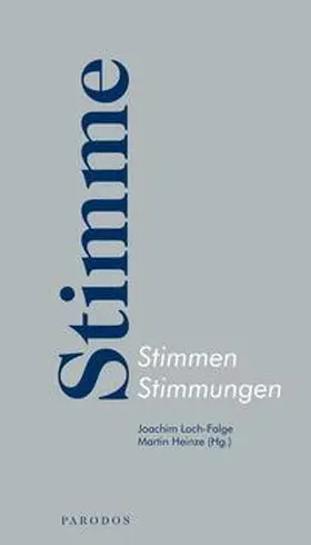 Loch-Falge / Heinze / Offe |  Stimme – Stimmen – Stimmungen | Buch |  Sack Fachmedien