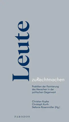 Kupke / Kurth / Rosenmüller |  Leute zuRechtmachen | Buch |  Sack Fachmedien