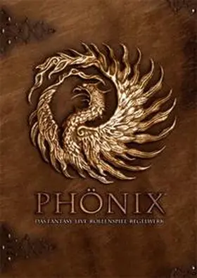 Killmann / Schneider / Wodke |  Phönix - Das Fantasy-Live-Rollenspiel Regelwerk | Buch |  Sack Fachmedien