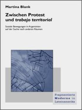 Blank |  Zwischen Protest und trabajo territorial | Buch |  Sack Fachmedien