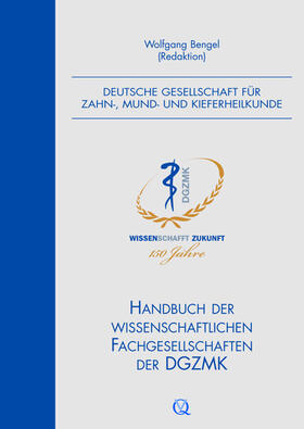 Bengel / Deutsche Gesellschaft für Zahn-, Mund- und Kieferheilkunde (DGZMK) |  Handbuch der wissenschaftlichen Fachgesellschaften der DGZMK | Buch |  Sack Fachmedien