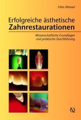 Ahmad |  Erfolgreiche ästhetische Zahnrestaurationen | Buch |  Sack Fachmedien