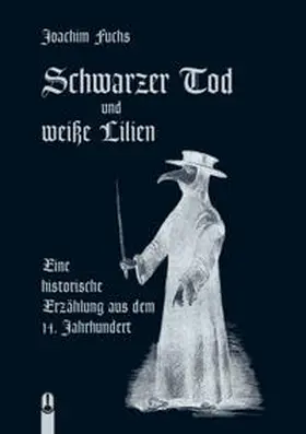 Fuchs |  Schwarzer Tod und weiße Lilien | Buch |  Sack Fachmedien