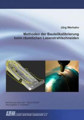 Werhahn |  Methoden der Bauteilkalibrierung beim räumlichen Laserstrahlschneiden | Buch |  Sack Fachmedien