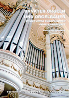 Metz |  Banater Orgeln und Orgelbauer | Buch |  Sack Fachmedien