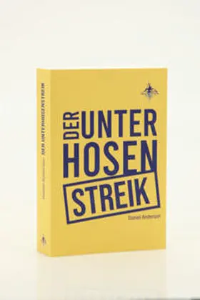 Anderson | DER UNTERHOSENSTREIK | Buch | 978-3-939043-91-1 | sack.de