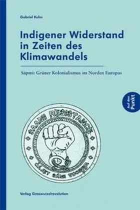 Kuhn |  Indigener Widerstand in Zeiten des Klimawandels | Buch |  Sack Fachmedien