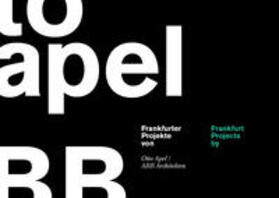 Gailhofer / Cachola Schmal |  Frankfurter Projekte von Otto Apel / ABB Architekten | Buch |  Sack Fachmedien