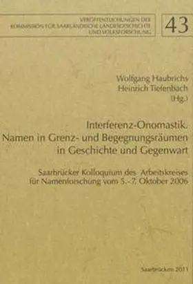 Haubrichs / Tiefenbach |  Interferenz-Onomastik. Namen in Grenz- und Begegnungsräumen in Geschichte und Gegenwart | Buch |  Sack Fachmedien