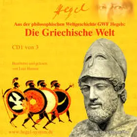 Hegel |  Die Griechische Welt (Hörbuch, 3 Audio-CDs) | Sonstiges |  Sack Fachmedien