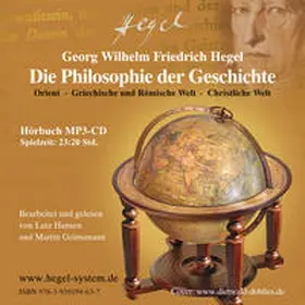 Hegel |  G.W.F. Hegel: Die Philosophie der Geschichte (Hörbuch; 23:20 Std; Hegels Vorlesungen ungekürzt; 1 MP3-CD) | Sonstiges |  Sack Fachmedien