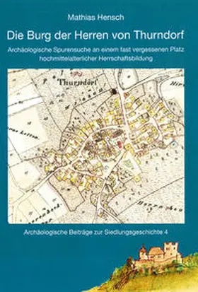 Hensch |  Die Burg der Herren von Thurndorf | Buch |  Sack Fachmedien