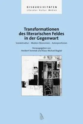 Tommek / Bogdal |  Transformationen des literarischen Feldes in der Gegenwart | Buch |  Sack Fachmedien