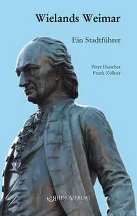 Haischer / Zöllner |  Wielands Weimar – Ein Stadtführer | Buch |  Sack Fachmedien